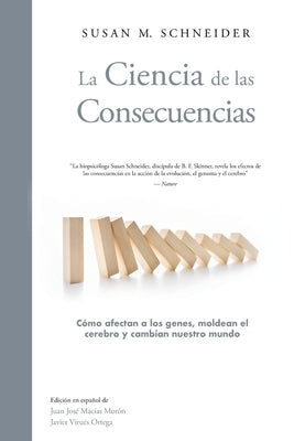 La Ciencia de las Consecuencias by Schneider, Susan