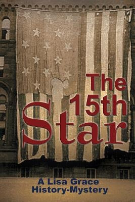 The 15th Star (A Lisa Grace History - Mystery) by Grace, Lisa