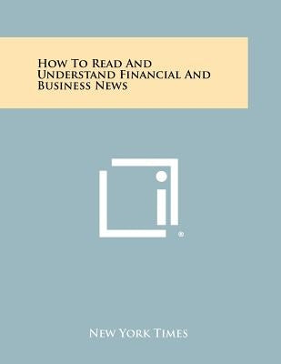 How To Read And Understand Financial And Business News by New York Times