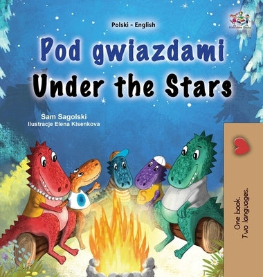 Under the Stars (Polish English Bilingual Kids Book) by Sagolski, Sam