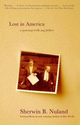 Lost in America: A Journey with My Father by Nuland, Sherwin B.