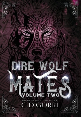 Dire Wolf Mates Volume Two by Gorri, C. D.