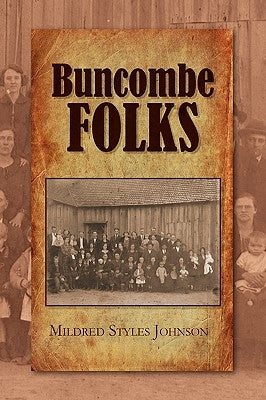 Buncombe Folks by Johnson, Mildred Styles