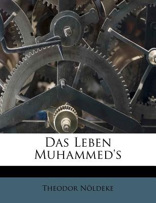 Das Leben Muhammed's by N. Ldeke, Theodor