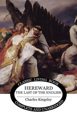 Hereward the Wake by Kingsley, Charles