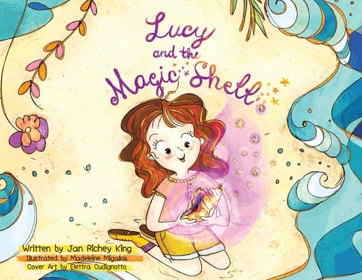 Lucy and the Magic Shell by King, Jan Richey