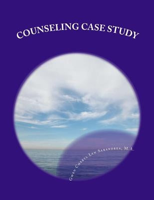 Counseling Case Study by Sarandrea, Gwen Cheryl