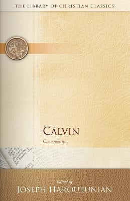 Calvin: Commentaries by Haroutunian, Joseph