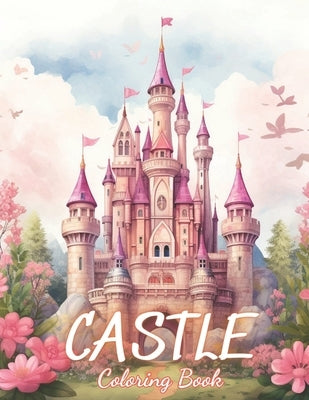 Castle Coloring Book for Adult: 100+ New Designs for All Ages by Harrison, Yasmine