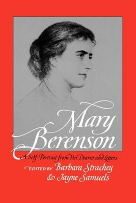 Mary Berenson: A Self-Portrait from Her Diaries and Letters by Berenson, Mary