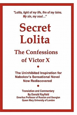 Secret Lolita: The Confessions of Victor X by X, Victor