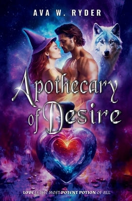 Apothecary of Desire: Paranormal Romance (Avalonia) by Ryder, Ava W.