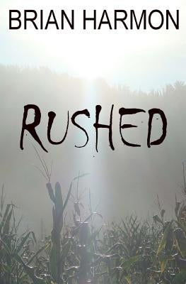 Rushed by Harmon, Brian