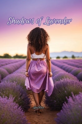 Shadows of Lavender by Rain, April