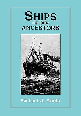 Ships of Our Ancestors by Anuta, Michael J.