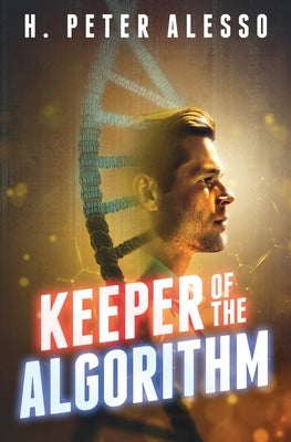 Keeper of the Algorithm by Alesso, H. Peter