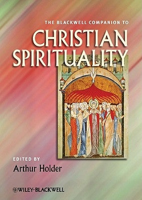 Companion Christian Spirituality by Holder, Arthur