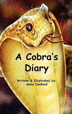 A Cobra's Diary by Dunford, Annmarie