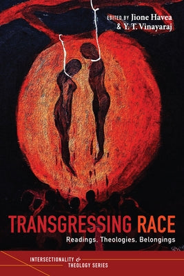 Transgressing Race by Havea, Jione