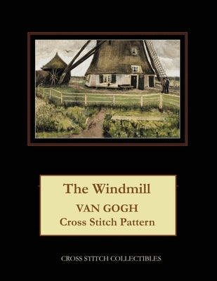 The Windmill: Van Gogh Cross Stitch Pattern by George, Kathleen