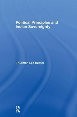 Political Principles and Indian Sovereignty by Hester, Thurman Lee, Jr.