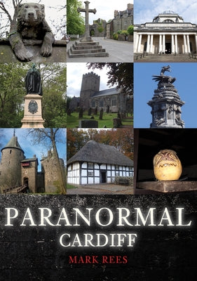 Paranormal Cardiff by Rees, Mark