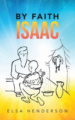By Faith Isaac by Henderson, Elsa