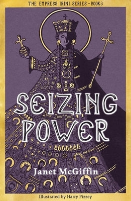 Seizing Power by McGiffin, Janet