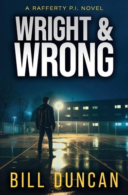 Wright & Wrong by Duncan, Bill