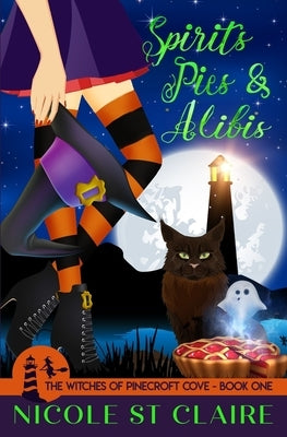 Spirits, Pies, and Alibis by St Claire, Nicole