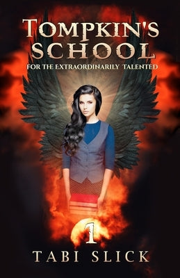 Tompkin's School: For The Extraordinarily Talented by Slick, Tabi
