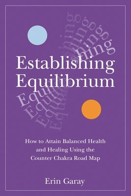 Establishing Equilibrium by Garay, Erin