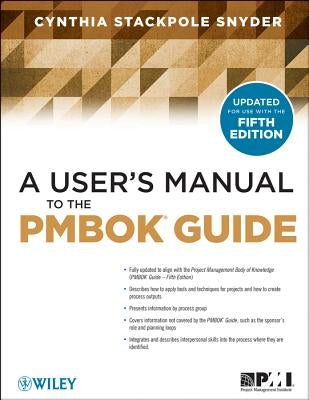 A User's Manual to the PMBOK Guide by Stackpole, Cynthia Snyder