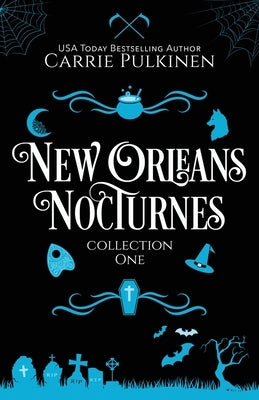 New Orleans Nocturnes Collection 1: A Frightfully Funny Paranormal Romantic Comedy Collection by Pulkinen, Carrie