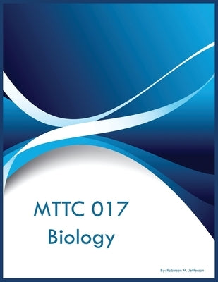 MTTC 017 Biology by Jefferson, Robinson M.
