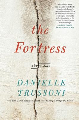 The Fortress: A Love Story by Trussoni, Danielle