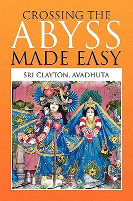 Crossing the Abyss Made Easy by Clayton, Sri Avadhuta