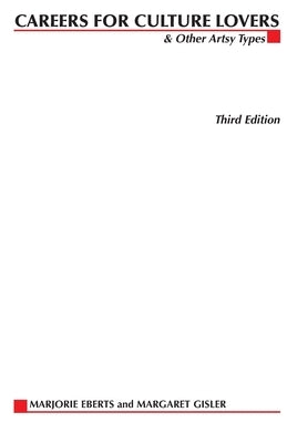 Careers for Culture Lovers & Other Artsy Types by Eberts, Marjorie