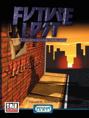 Future Lost: A Cybernetic Sci-Fi Role Playing Game by Venturella, Vincent