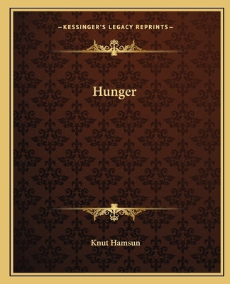 Hunger by Hamsun, Knut