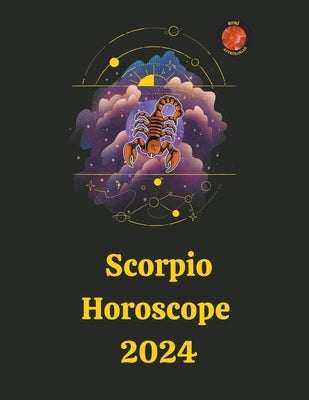 Scorpio Horoscope 2024 by Astr&#195;&#179;logas, Rubi