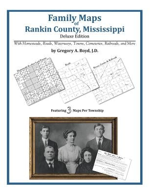 Family Maps of Rankin County, Mississippi by Boyd J. D., Gregory a.
