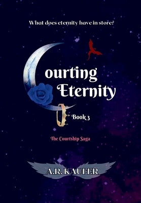 Courting Eternity by Kaufer, A. R.