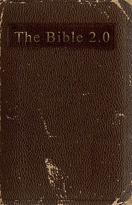 The Bible 2.0 by Smithe, Nathan