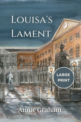 Louisa's Lament: Large Print Edition by Graham, Annie