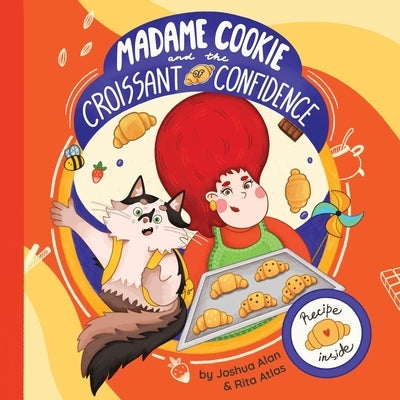 Madame Cookie and the Croissant of Confidence by Alan, Joshua