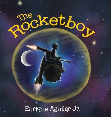 The Rocketboy by Aguilar, Enrique