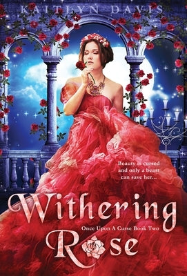 Withering Rose by Davis, Kaitlyn