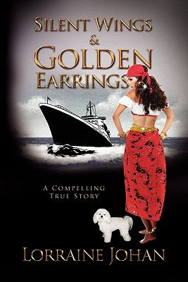 Silent Wings and Golden Earrings by Johan, Lorraine