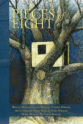Pieces of Eight: Still Best Friends After All These Years by Maggio, Rosalie